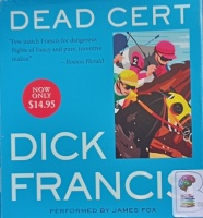 Dead Cert written by Dick Francis performed by James Fox on Audio CD (Abridged)